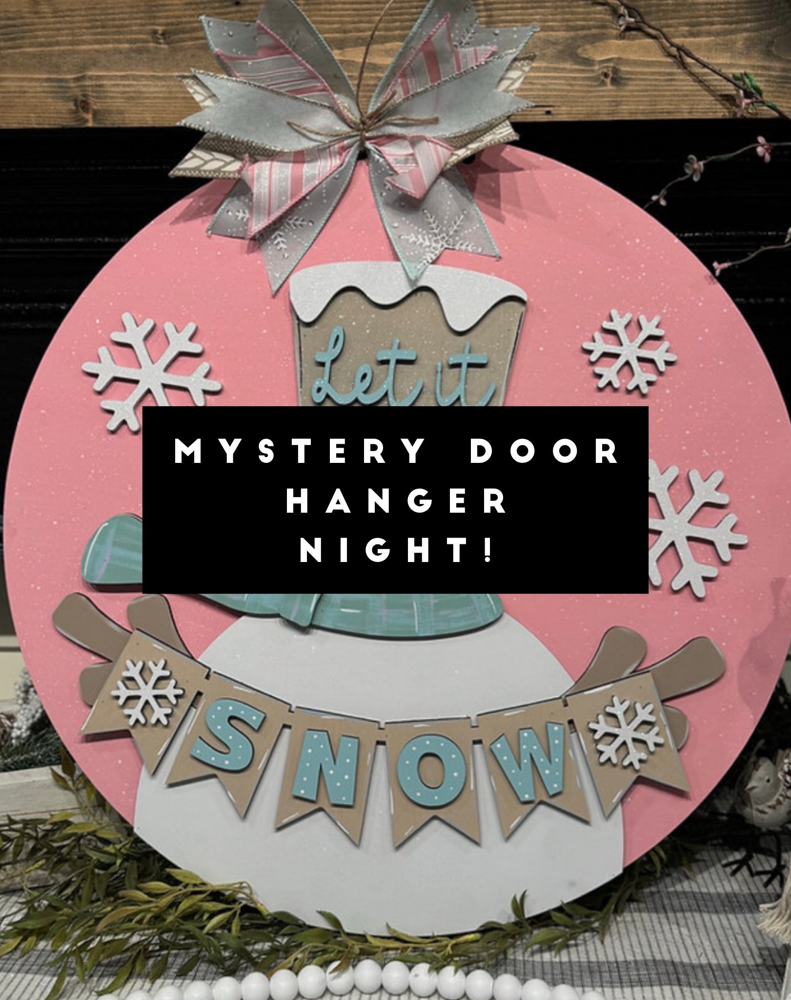 October 29th @ 6pm *SALE* Christmas door hanger mystery night